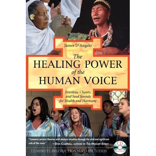 The Healing Power Of The Human Voice Mantras Chants And