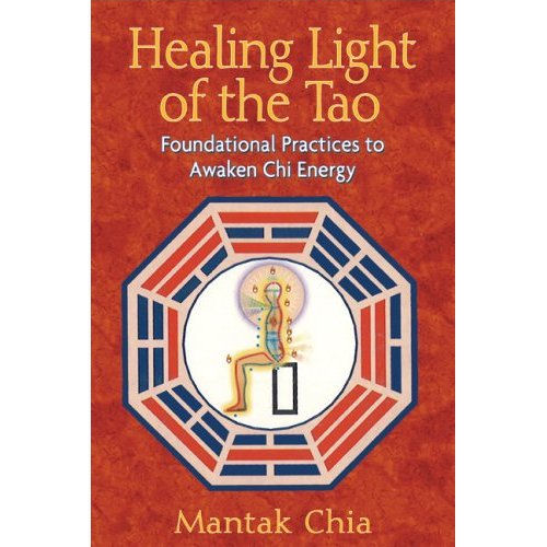 Healing Light of the Tao: Foundational Practices to Awaken Chi Energy Book